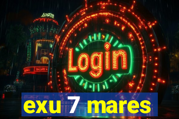 exu 7 mares